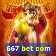 667 bet com